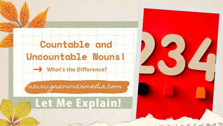 What is the difference between countable and uncountable nouns?